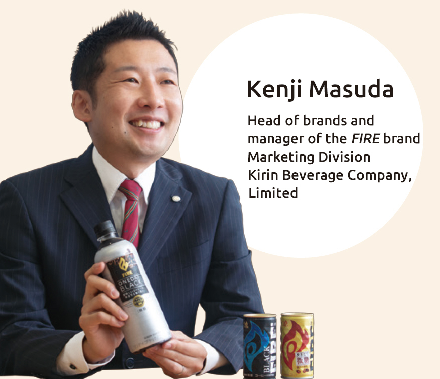 Head of brands and manager of the FIRE brand Marketing Division Kirin Beverage Company, Limited